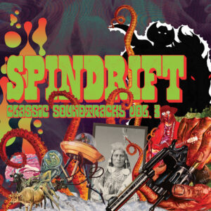 the albu cover of Spindrift's Classic Soundtracks Vol. 3, with a psychedelic collage of the band and pop culture