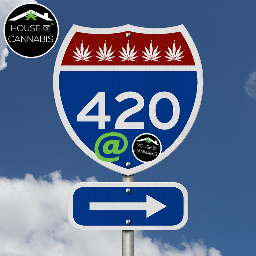 420 Day at House of Cannabis promo photo featuring a highway sign saying 420